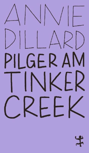 Buchcover und Innenansicht für das Buch: Pilgrim at Tinker Creek