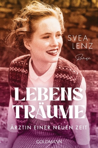 Buchcover und Innenansicht für das Buch: Lebensträume. Ärztin einer neuen Zeit