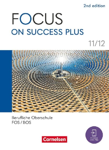 Buchcover und Innenansicht für das Buch: Focus on Success PLUS - Berufliche Oberschule: FOS/BOS 2024 - B1/B2: 11./12. Jahrgangsstufe