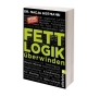 Buchcover und Innenansicht für das Buch: Fettlogik überwinden
