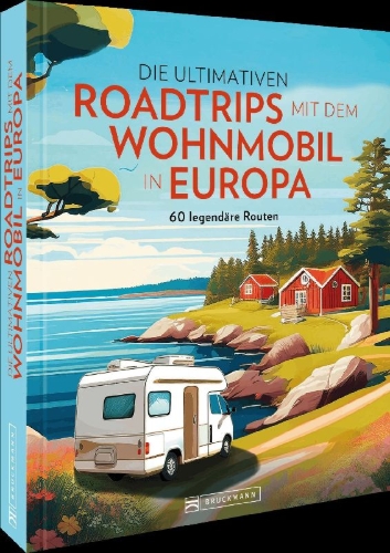 Buchcover und Innenansicht für das Buch: Die ultimativen Roadtrips mit dem Wohnmobil in Europa