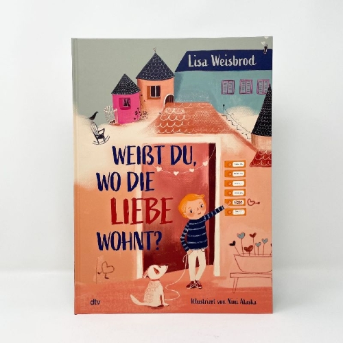 Buchcover und Innenansicht für das Buch: Weißt du, wo die Liebe wohnt?