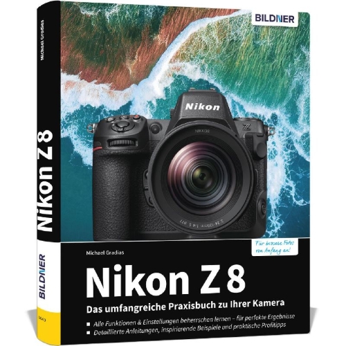 Buchcover und Innenansicht für das Buch: Nikon Z 8: Das umfangreiche Praxisbuch zu Ihrer Profi-Kamera