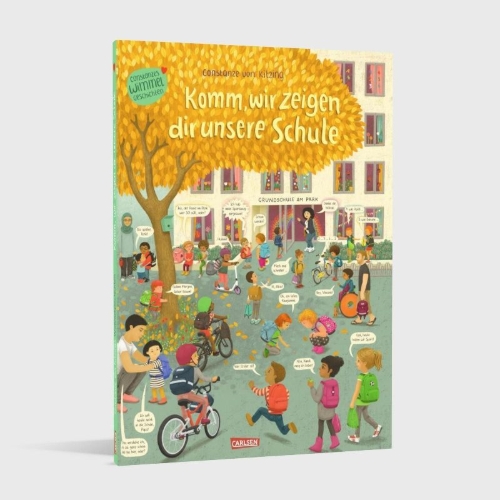 Buchcover und Innenansicht für das Buch: Komm, wir zeigen dir unsere Schule (Constanze von Kitzings Wimmelgeschichten 5)