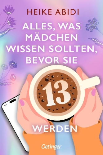 Buchcover und Innenansicht für das Buch: Alles, was Mädchen wissen sollten, bevor sie 13 werden