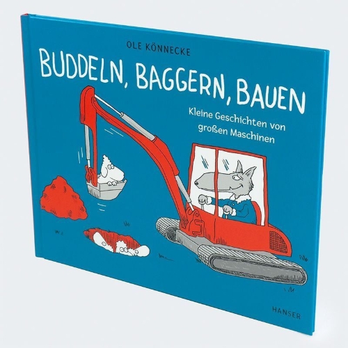 Buchcover und Innenansicht für das Buch: Buddeln, baggern, bauen
