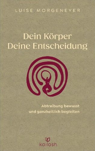 Buchcover und Innenansicht für das Buch: Dein Körper. Deine Entscheidung.