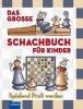 Buchcover und Innenansicht für das Buch: Das große Schachbuch für Kinder