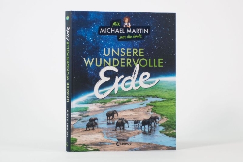 Buchcover und Innenansicht für das Buch: Mit Michael Martin um die Welt - Unsere wundervolle Erde
