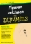 Buchcover und Innenansicht für das Buch: Figuren zeichnen für Dummies