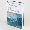 Buchcover und Innenansicht für das Buch: The Europeans. Three Lives and the Making of a Cosmopolitan Culture