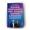 Buchcover und Innenansicht für das Buch: Keine Zukunft ist auch keine Lösung