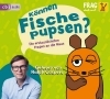Buchcover und Innenansicht für das Buch: Frag doch mal ... die Maus: Können Fische pupsen?