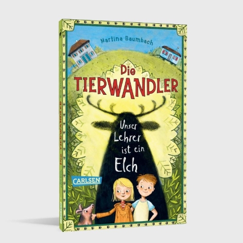 Buchcover und Innenansicht für das Buch: Die Tierwandler 1: Unser Lehrer ist ein Elch