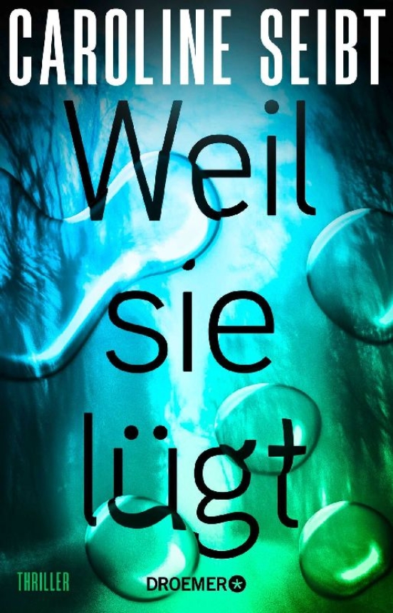 Buchbesprechung: "Weil sie lügt" - Caroline Seibt