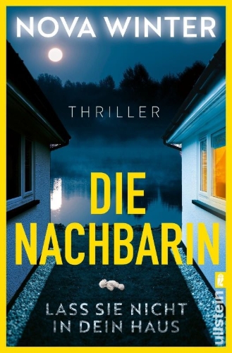 Buchcover und Innenansicht für das Buch: Die Nachbarin. Lass sie nicht in dein Haus.