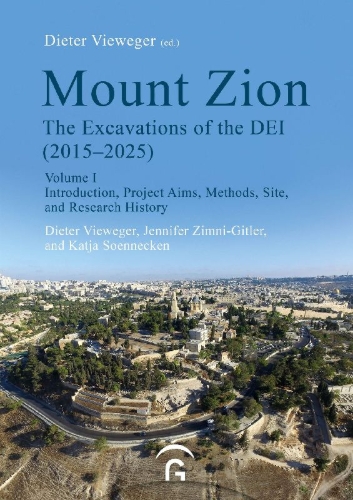 Buchcover und Innenansicht für das Buch: Mount Zion. The Excavations of the DEI Final Report (2015-2025)
