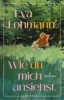 Buchcover und Innenansicht für das Buch: Wie du mich ansiehst