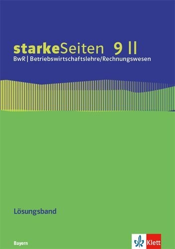 Buchcover und Innenansicht für das Buch: starkeSeiten BwR - Betriebswirtschaftslehre/Rechnungswesen 9 II. Ausgabe Bayern Realschule