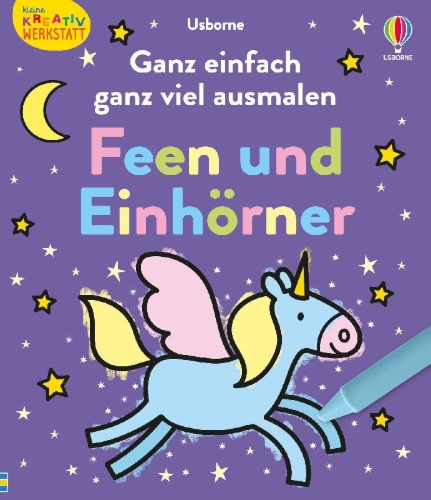 Buchcover und Innenansicht für das Buch: Kleine Kreativ-Werkstatt: Ganz einfach ganz viel ausmalen: Feen und Einhörner