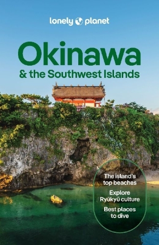 Buchcover und Innenansicht für das Buch: Lonely Planet Okinawa & the Southwest Islands