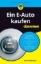 Buchcover und Innenansicht für das Buch: Ein E-Auto kaufen für Dummies
