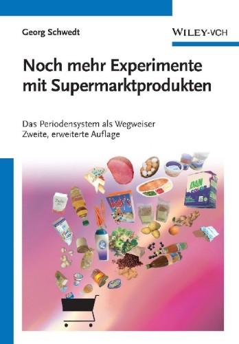 Buchcover und Innenansicht für das Buch: Noch mehr Experimente mit Supermarktprodukten