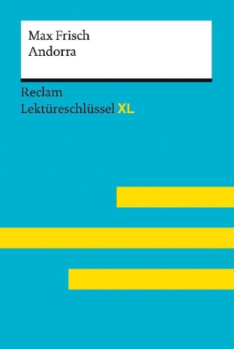 Buchcover und Innenansicht für das Buch: Andorra von Max Frisch: Lektüreschlüssel mit Inhaltsangabe, Interpretation, Prüfungsaufgaben mit Lösungen, Lernglossar. (Reclam Lektüreschlüssel XL)