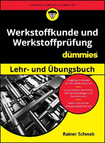 Buchcover und Innenansicht für das Buch: Werkstoffkunde und Werkstoffprüfung für Dummies Lehr- und Übungsbuch