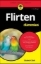 Buchcover und Innenansicht für das Buch: Flirten für Dummies