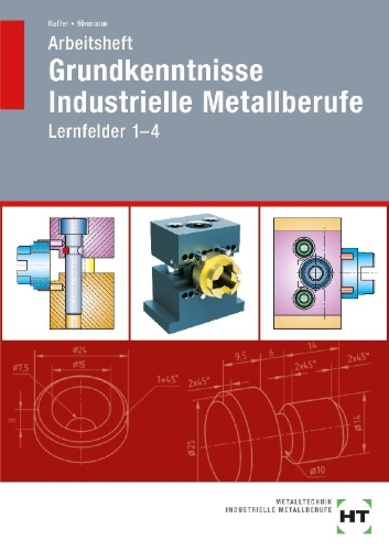 Buchcover und Innenansicht für das Buch: Arbeitsheft Grundkenntnisse Industrielle Metallberufe