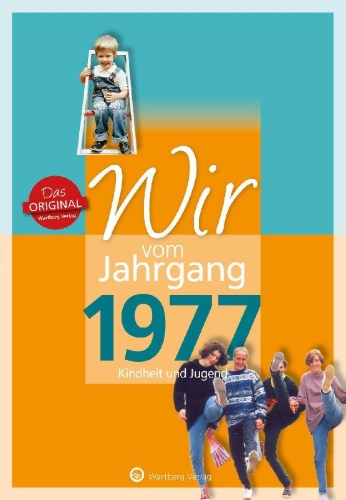 Buchcover und Innenansicht für das Buch: Wir vom Jahrgang 1977 - Kindheit und Jugend