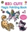 Buchcover und Innenansicht für das Buch: Big Cute Magic Painting Book