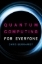 Buchcover und Innenansicht für das Buch: Quantum Computing for Everyone