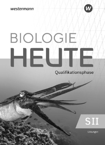 Buchcover und Innenansicht für das Buch: Biologie heute SII. Qualifikationsphase: Lösungen. Ausgabe für Niedersachsen