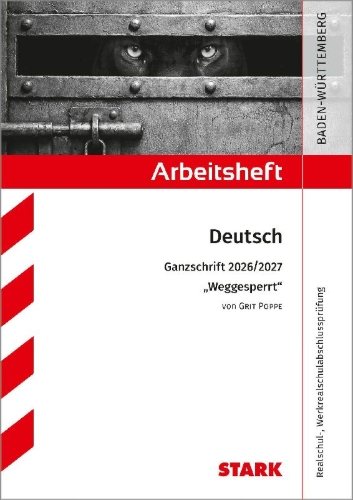 Buchcover und Innenansicht für das Buch: STARK Grit Poppe: Weggesperrt - Deutsch Ganzschrift 2026/27 BW- Arbeitsheft mit Lösungen