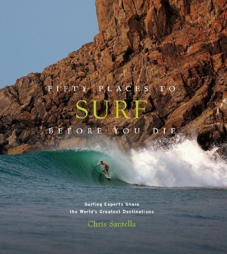 Buchcover und Innenansicht für das Buch: Fifty Places to Surf Before You Die