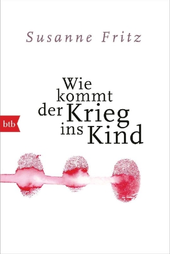 Buchcover und Innenansicht für das Buch: Wie kommt der Krieg ins Kind