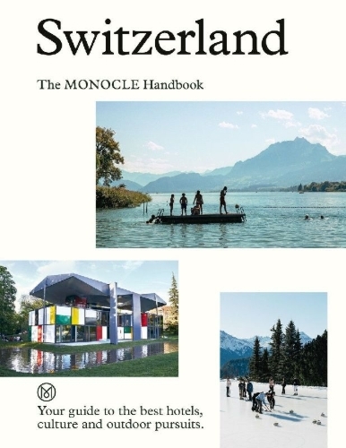 Buchcover und Innenansicht für das Buch: Switzerland: The Monocle Handbook