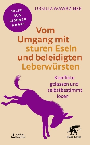 Buchcover und Innenansicht für das Buch: Vom Umgang mit sturen Eseln und beleidigten Leberwürsten
