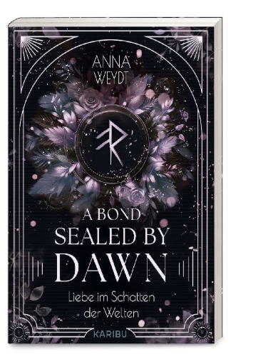 Buchcover und Innenansicht für das Buch: A Bond Sealed by Dawn - Liebe im Schatten der Welten