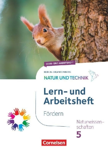Buchcover und Innenansicht für das Buch: Natur und Technik 5. Schuljahr - Naturwissenschaften: Neubearbeitung - Berlin/Brandenburg 2023 - Lern- und Arbeitsheft Fördern
