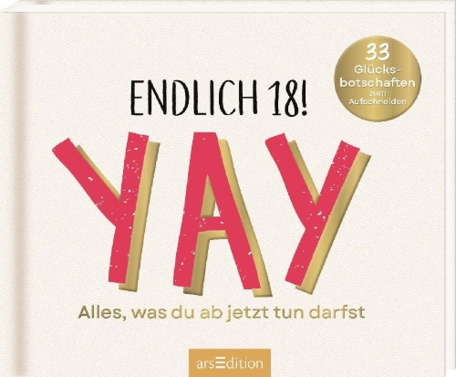 Buchcover und Innenansicht für das Buch: Endlich 18! Yay! Alles, was du ab jetzt tun darfst