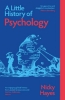 Buchcover und Innenansicht für das Buch: A Little History of Psychology