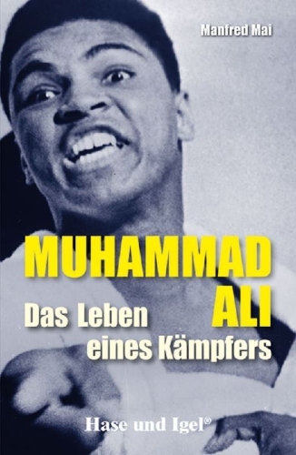 Buchcover und Innenansicht für das Buch: Mohammad Ali - Das Leben eines Kämpfers. Schulausgabe