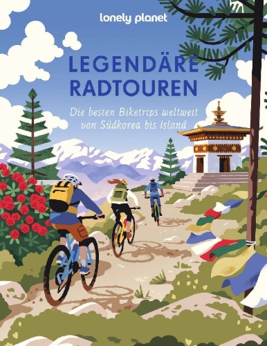 Buchcover und Innenansicht für das Buch: Lonely Planet Legendäre Radtouren