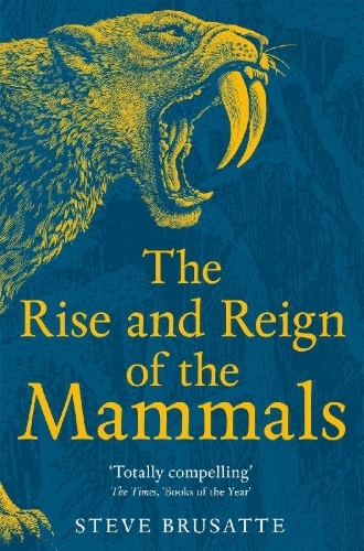 Buchcover und Innenansicht für das Buch: The Rise and Reign of the Mammals