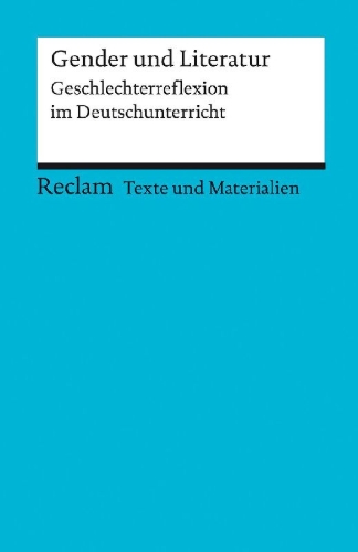 Buchcover und Innenansicht für das Buch: Gender und Literatur. Geschlechterreflexion im Deutschunterricht. Für die Sekundarstufe II. Texte und Materialien für den Unterricht