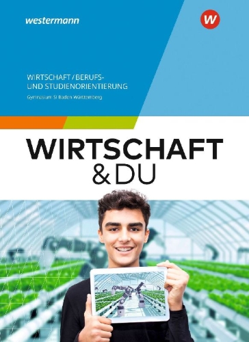 Buchcover und Innenansicht für das Buch: Wirtschaft und DU 8-10. Schulbuch. Für Baden-Württemberg