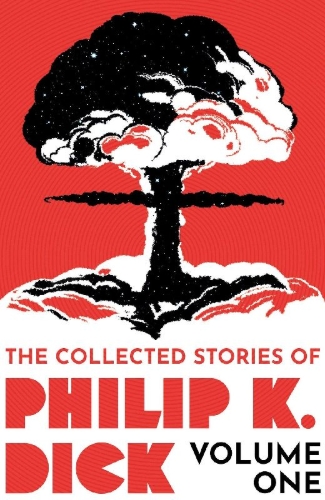 Buchcover und Innenansicht für das Buch: The Collected Stories of Philip K. Dick Volume 1